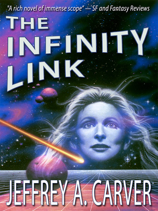 Title details for The Infinity Link by Jeffrey A. Carver - Available
